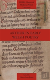 Arthur In Early Welsh Poetry