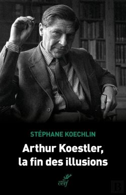 Bertrand.pt - Arthur Koestler, La Fin Des Illusions