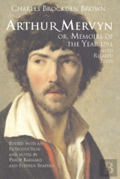 Arthur Mervyn; Or, Memoirs Of The Year 1793