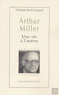 Bertrand.pt - Arthur Miller, Une Vie À L'Oeuvre