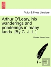 Arthur O'Leary, His Wanderings And Ponde