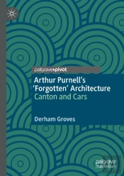 Arthur Purnellâ€™S Â€˜Forgottenâ€™ Architecture