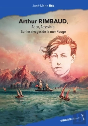 Arthur Rimbaud, Aden, Abyssinie