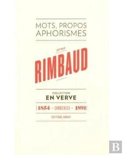 Bertrand.pt - Arthur Rimbaud ; Mots, Propos, Aphorismes