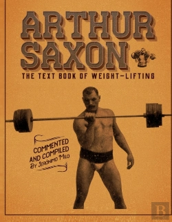 Bertrand.pt - Arthur Saxon. The Text-Book Of Weight-Lifting.