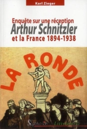 Arthur Schnitzler Et La France 1894-1938 : Enquête Sur Une Réception