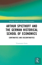 Arthur Spiethoff And The German Historical School Of Economics
