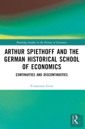 Arthur Spiethoff And The German Historical School Of Economics
