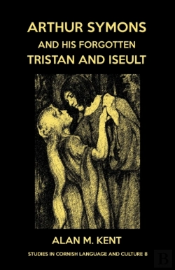 Bertrand.pt - Arthur Symons And His Forgotten Tristan