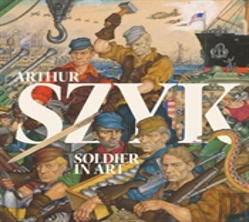 Arthur Szyk: Soldier In Art
