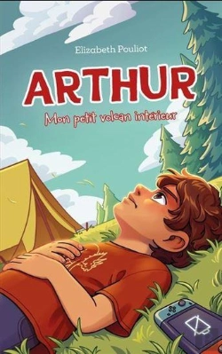 Bertrand.pt - Arthur Tome 1 : Mon Petit Volcan Intérieur