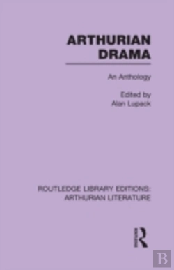 Bertrand.pt - Arthurian Drama: An Anthology