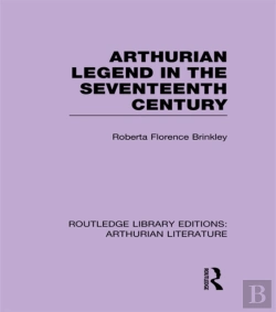 Bertrand.pt - Arthurian Legend In The Seventeenth Century