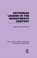 Arthurian Legend In The Seventeenth Century