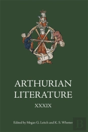 Arthurian Literature Xxxix