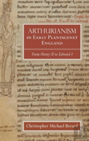 Arthurianism In Early Plantagenet England