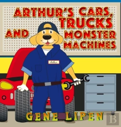 Bertrand.pt - Arthur'S Cars, Trucks And Monster Machines