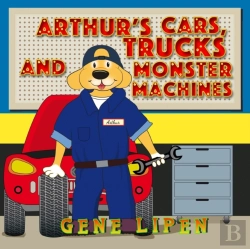 Bertrand.pt - Arthur'S Cars, Trucks And Monster Machines