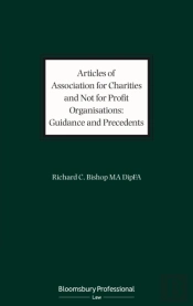 Articles Of Association For Charities And Not For Profit Organisations: Guidance And Precedents