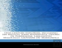 Articles On 14th-Century Explorers, Including: Ibn Battuta, John Mandeville, Odoric Of Pordenone, Lancelotto Malocello, Giovanni De' Marignolli