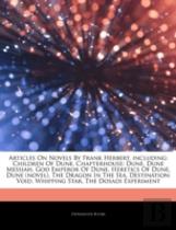 Articles On Novels By Frank Herbert, Including: Children Of Dune, Chapterhouse: Dune, Dune Messiah, God Emperor Of Dune, Heretics Of Dune, Dune (Novel