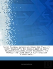 Articles On Scott Pilgrim, Including: Bryan Lee O'Malley, Scott Pilgrim Vs. The World, List Of Scott Pilgrim Characters, Scott Pilgrim Vs. The World: