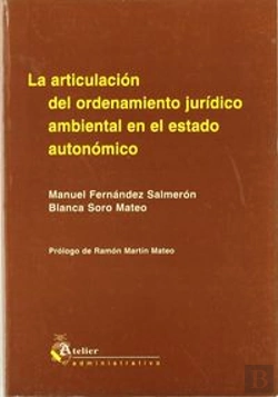 Bertrand.pt - Articulacion Del Ordenamiento Juridico Ambiental En El Estado Autonomico, La.