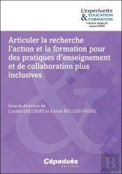 Articuler La Recherche L'Action Et La Formation Pour Des Pratiques D'Enseignement Et De Collaboration Plus Inclusives