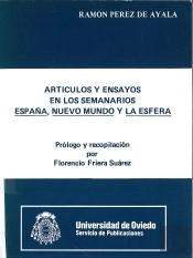 Artículos Y Ensayos En Los Semanarios España, Nuevo Mundo Y La Esfera