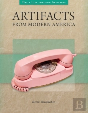 Artifacts From Modern America