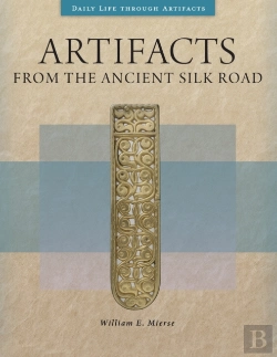 Bertrand.pt - Artifacts From The Ancient Silk Road