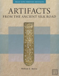 Bertrand.pt - Artifacts From The Ancient Silk Road