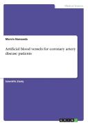 Artificial Blood Vessels For Coronary Artery Disease Patients