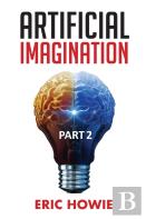 Artificial Imagination Part 2