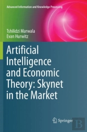 Artificial Intelligence And Economic Theory: Skynet In The Market