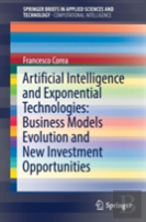 Artificial Intelligence And Exponential Technologies: Business Models Evolution And New Investment Opportunities