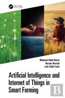 Artificial Intelligence And Internet Of Things In Smart Farming