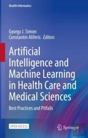 Artificial Intelligence And Machine Learning In Health Care And Medical Sciences