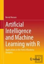 Artificial Intelligence And Machine Learning With R