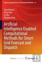 Artificial Intelligence Enabled Computational Methods For Smart Grid Forecast And Dispatch