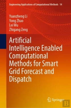 Bertrand.pt - Artificial Intelligence Enabled Computational Methods For Smart Grid Forecast And Dispatch
