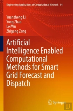 Bertrand.pt - Artificial Intelligence Enabled Computational Methods For Smart Grid Forecast And Dispatch