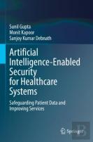 Artificial Intelligence-Enabled Security For Healthcare Systems