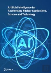 Artificial Intelligence For Accelerating Nuclear Applications, Science And Technology