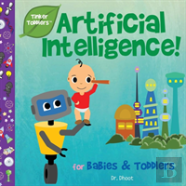 Artificial Intelligence For Babies & Toddlers (Tinker Toddlers)