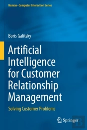 Artificial Intelligence For Customer Relationship Management