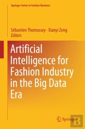 Artificial Intelligence For Fashion Industry In The Big Data Era