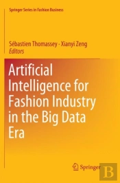 Artificial Intelligence For Fashion Industry In The Big Data Era