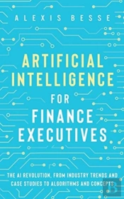 Artificial Intelligence For Finance Executives