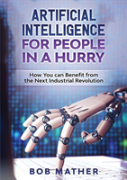 Artificial Intelligence For People In A Hurry